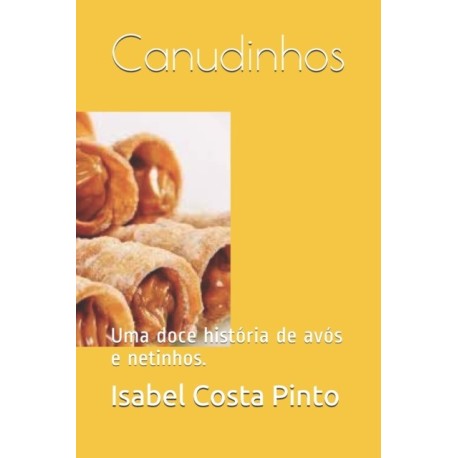 Canudinhos: Uma doce historia de avos e netinhos.