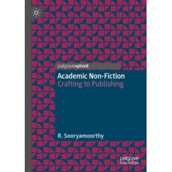 Academic Non-Fiction: Crafting to Publishing
