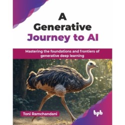 A Generative Journey to AI: Mastering the foundations and frontiers of generative deep learning