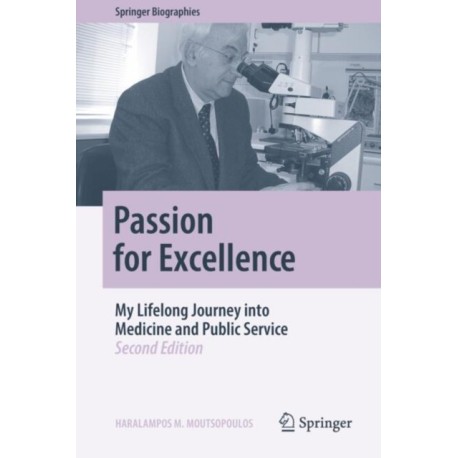Passion for Excellence: My Lifelong Journey into Medicine and Public Service