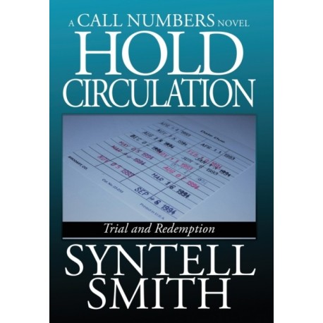 Hold Circulation - A Call Numbers Novel: Trial and Redemption