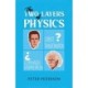 The Two Layers of Physics