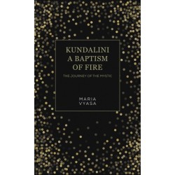 Kundalini – A Baptism of Fire: The Journey of the Mystic