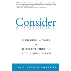 Consider: Harnessing the Power of Reflective Thinking In Your Organization