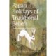 Pagan Holidays of Traditional Beliefs: The Knowledge of Traditions