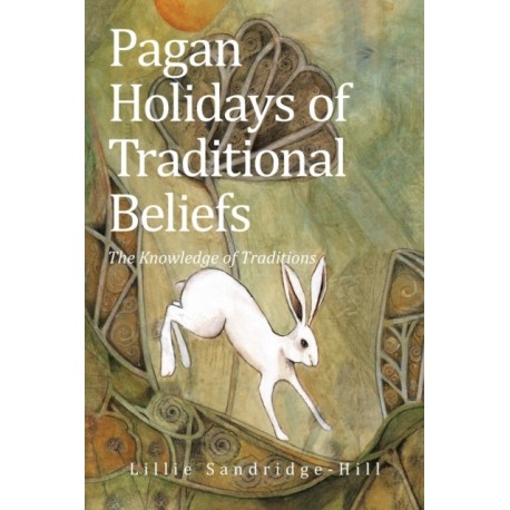 Pagan Holidays of Traditional Beliefs: The Knowledge of Traditions