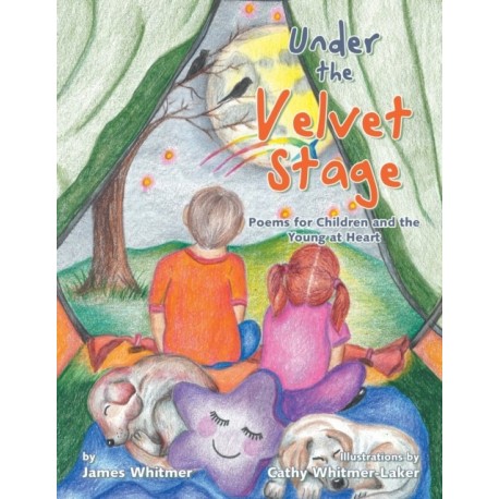 Under the Velvet Stage: Poems for Children and the Young at Heart