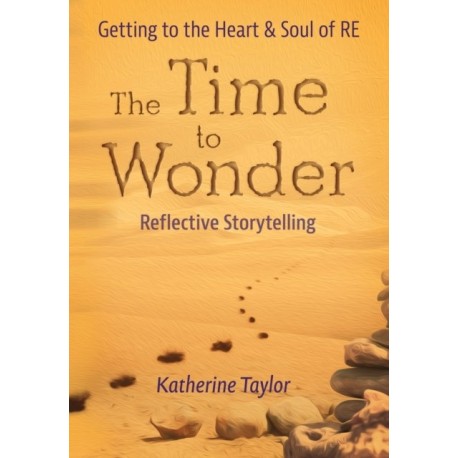 The Time to Wonder: Getting to the Heart and Soul of RE