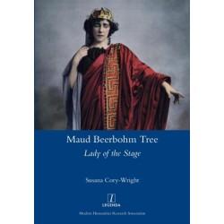 Maud Beerbohm Tree: Lady of the Stage