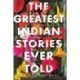 The Greatest Indian Stories Ever Told