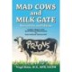Mad Cows and Milk Gate: Revised Second Edition
