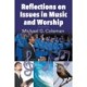 Reflections on Issues in Music and Worship