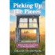 Picking Up the Pieces: Stories of Encouragement for Mending Hearts