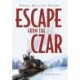 Escape from the Czar: A Novella