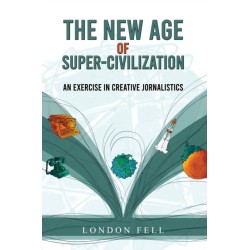 The New Age of Super-Civilization: An Exercise in Creative Jornalistics