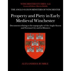 Property and Piety in Early Medieval Winchester