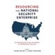 Resourcing the National Security Enterprise: Connecting the Ends and Means of US National Security
