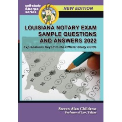 Louisiana Notary Exam Sample Questions and Answers 2022: Explanations Keyed to the Official Study Guide