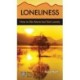 Hope for the Heart: How to be Alone but Not Lonely