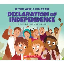 If You Were a Kid at the Declaration of Independence (1776)