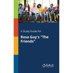 A Study Guide for Rosa Guy's "The Friends"