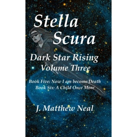 Stella Scura Dark Star Rising: Volume Three
