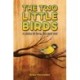 The Two Little Birds: A story of love, life and war