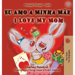 I Love My Mom (Portuguese English Bilingual Book for Kids - Portugal)