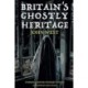 Britain's Ghostly Heritage