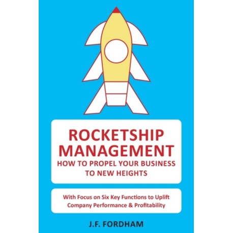 Rocketship Management: How to propel your business to new heights