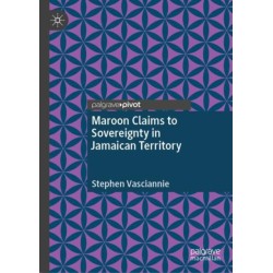 Maroon Claims to Sovereignty in Jamaican Territory