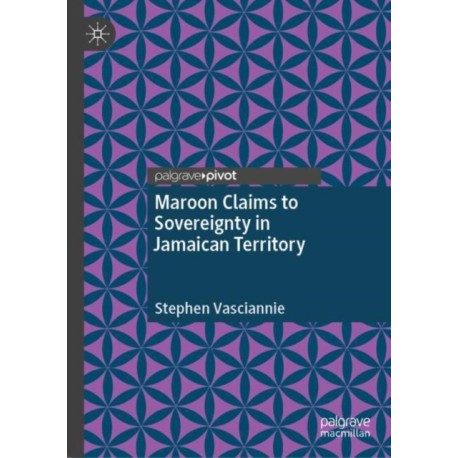 Maroon Claims to Sovereignty in Jamaican Territory