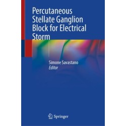 Percutaneous Stellate Ganglion Block for Electrical Storm