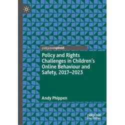 Policy and Rights Challenges in Children’s Online Behaviour and Safety, 2017–2023