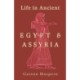 Life In Ancient Egypt And Assyria