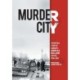 Murder City: The Untold Story of Canada's Serial Killer Capital, 1959-1984