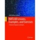 MATLAB Lessons, Examples, and Exercises: A Tutorial for Beginners and Experts