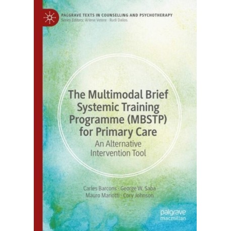The Multimodal Brief Systemic Training Programme (MBSTP) for Primary Care: An Alternative Intervention Tool