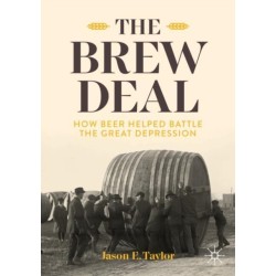 The Brew Deal: How Beer Helped Battle the Great Depression
