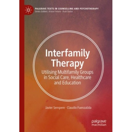 Interfamily Therapy: Utilising Multifamily Groups in Social Care, Healthcare and Education