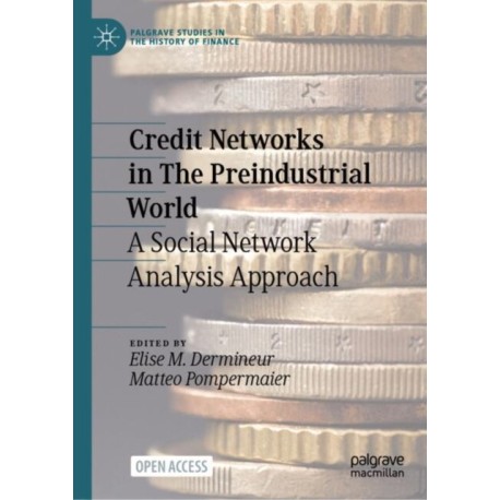 Credit Networks in The Preindustrial World: A Social Network Analysis Approach