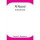 All Aboard: A Story For Girls