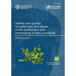 Safety and quality of water use and reuse in the production and processing of dairy products: meeting report
