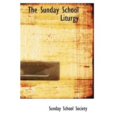 The Sunday School Liturgy