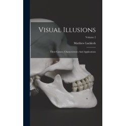 Visual Illusions: Their Causes, Characteristics And Applications- Volume 2