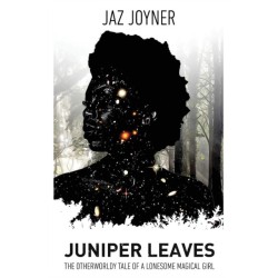 Juniper Leaves: The Otherworldly Tale of a Lonesome Magical Girl