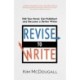 Revise to Write: Edit Your Novel, Get Published and Become a Better Writer