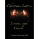 Christmas Letters, Lessons, and Carols