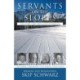 Servants on the Slopes: Stories of Faith, Failure, and the Miracle of Changed Lives