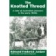 The Knotted Thread: A tale of Australian pioneers in the early 1900s